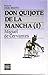 Don Quijote De La Mancha by Miguel de Cervantes Saavedra Don Quijote De La Mancha by Miguel de Cervantes Saavedra