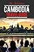 Cambodia: Cambodia Travel G...