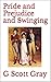 Pride and Prejudice and Swinging by G. Scott Gray