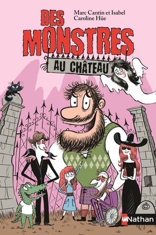 Des monstres, tome 3 : Des monstres au château