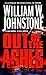 Out of the Ashes by William W. Johnstone