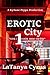 Erotic City 1: "STILL YOUR RIDE OR DIE"