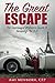 The Great Escape: The Successful Woman's Guide To Escaping The 9-5