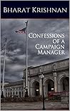Confessions of a Campaign Manager Confessions of a Campaign Manager