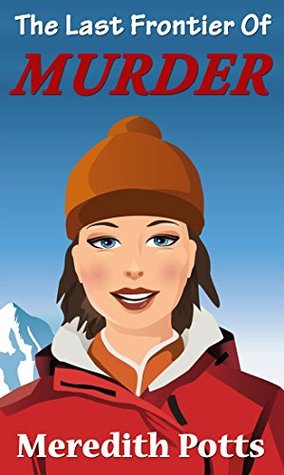 The Last Frontier of Murder (Kindle Edition)