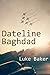 Dateline Baghdad