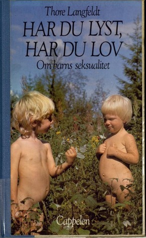 Har du lyst, har du lov : om barns seksualitet (Paperback)