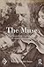 The Muse: Psychoanalytic Explorations of Creative Inspiration (Psychoanalytic Inquiry Book Series)
