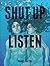 Shut Up and Listen by Daniel Bretas