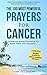 Prayer | The 100 Most Powerful Prayers for Cancer | 2 Amazing Bonus Books to Pray for Miracles & Daily Prayers: Establish Inner Dialogue to Make Every Day Amazing