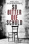 So bitter die Schuld