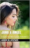 Jana & Angel Volume 2 (A Girl For Her #2) Jana & Angel Volume 2 (A Girl For Her #2)
