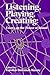 Listening, Playing, Creating: Essays on the Power of Sound