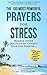 Prayer | The 100 Most Powerful Prayers for Stress | 2 Amazing Bonus Books to Pray for Happiness & Warriors: Manage Inner Dialogue To Change Your Life Forever