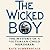 The Wicked Boy: The Mystery of a Victorian Child Murderer