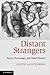 Distant Strangers: Ethics, ...