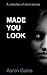 Made you look: A collection of short stories