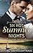 Six Hot Summer Nights: Caught in the Spotlight / Night After Night... / Unfinished Business / Coming Up for Air / A Breathless Bride / Underneath It All