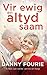 Vir ewig en altyd saam by Danny Fourie