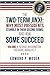 The Two-Term Jinx!: Why Most Presidents Stumble in Their Second Terms, and How Some Succeed - Volume 1, George Washington-Theodore Roosevelt