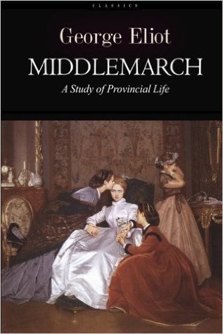 Middlemarch: A Study of Provincial Life