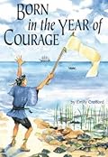 Born in the Year of Courage