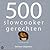 500 slowcooker gerechten