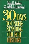 30 Days to Understanding Church History 30 Days to Understanding Church History