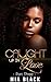 Caught Up In Love 3 (Caught Up Series)