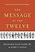 The Message of the Twelve: Hearing the Voice of the Minor Prophets