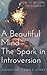 A Beautiful Mind: The Spark in Introversion