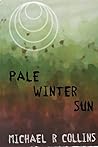 Pale Winter Sun by Michael R. Collins