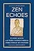 Zen Echoes: Classic Koans w...