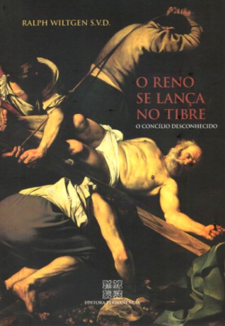 O Reno se lança no Tibre: O concílio desconhecido