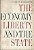 The Economy Liberty and the State