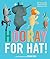 Hooray for Hat! by Brian Won