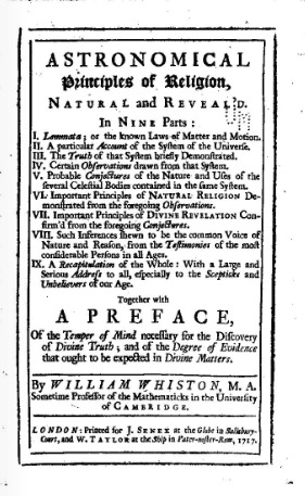 Astronomical Principles of Religion, Natural and Reveal'd. in Nine Parts: Together with a Preface, of the Temper of Mind Necessary for the Discovery of Divine Truth (Hardcover)