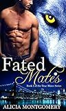 Fated Mates by Alicia Montgomery