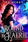 Bound by Faerie (Stolen Magic, #1)