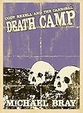Cody Rexell and the Cannibal Death Camp