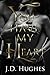 You Have My Heart by J.D. Hughes You Have My Heart by J.D. Hughes
