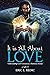 It Is All about Love: Under...