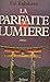 La Parfaite Lumière by Eiji Yoshikawa