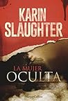 La mujer oculta by Karin Slaughter