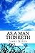 As a Man Thinketh