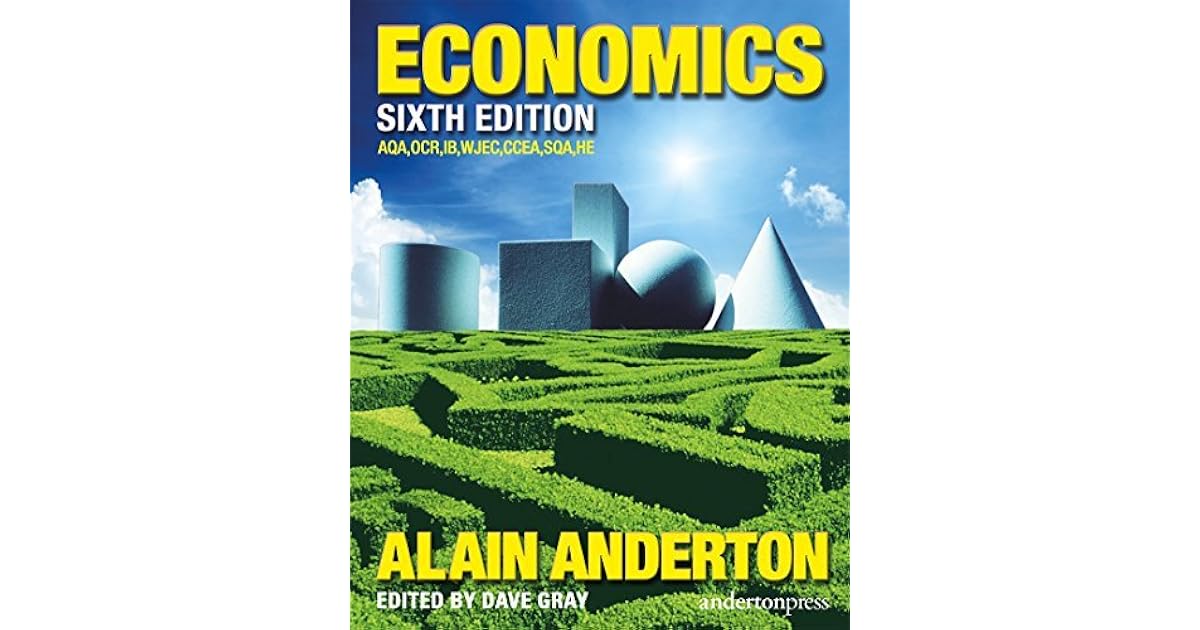 Economics Sixth Edition by Alain Anderton