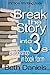 BREAK THE STORY INTO THREE ...