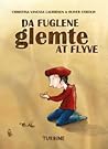 Da fuglene glemte at flyve by Christina Vanessa Lauridsen