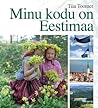 Minu kodu on Eestimaa by Tiia Toomet