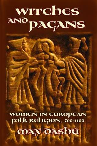 Witches and Pagans: Women in European Folk Religion, 700-1100
